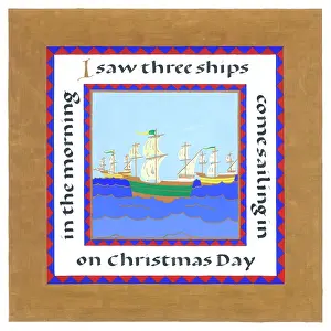 Scard: I saw three ships come sailing in?