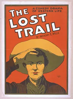 C1907: The lost trail a comedy drama of western life : by Anthony E