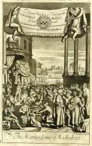 Martyred: The martyrdom of the Maccabees