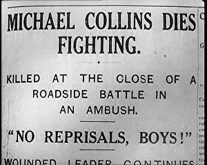 Dies: Newspaper Headline - Michael Collins Dies In Fighting
