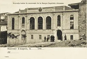Angora: The Ottoman Bank in Ankara