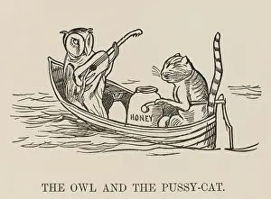 Pussycat: Owl and the Pussy-Cat, Edward Lear