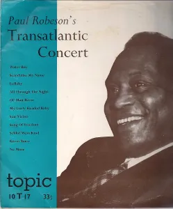 Campaigner: Paul Robeson Transatlantic Concert