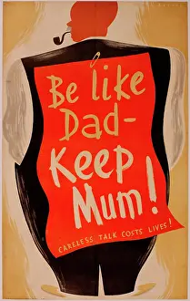 Careless: Poster, Be Like Dad -- Keep Mum! WW2