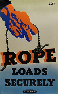 The Twentieth Century Posters Collection: Rope Loads Securely