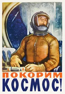 Translates: Russian space propaganda poster of a cosmonaut