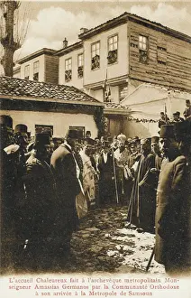 Monseigneur: Samsun - Arrival of Metropolitan Archbishop