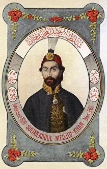 Mejid: Sultan Abdulmecid I - ruler of the Ottoman Turks