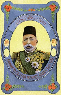Sultans: Sultan Mehmed V Reshad - ruler of the Ottoman Turks
