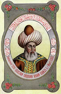 Sultans: Sultan Orhan - leader of the Ottoman Turks