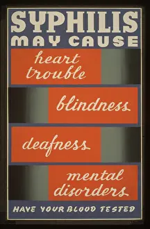 Blindness: Syphilis may cause heart trouble, blindness, deafness, menta