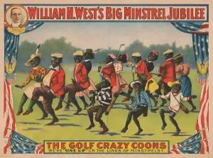 Blackface: Vintage poster of William H. West's Big Minstrel