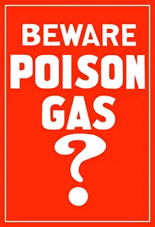 Question: This vintage World War I poster reads, Beware Poison Gas?