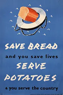 Lifebelt: Wartime poster, save bread, serve potatoes