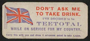 Abstinence: WW1 - Don't Ask Me To Take Drink, temperance card