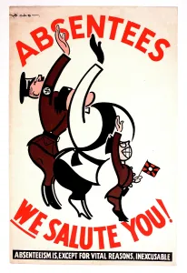 Vital: WW2 poster, Absentees we salute you!