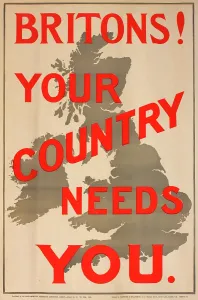 Needs: WWI Poster, Britons! Your Country Needs You