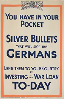 Invest: WWI Poster, Silver Bullets that will stop the Germans